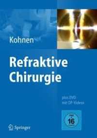 Refraktive Chirurgie, m. DVD （2011. XX, 300 S. m. 300 Farbabb. 270 mm）