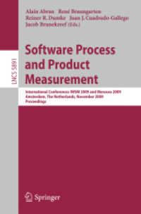 Software Process and Product Measurement : International Conferences IWSM 2009 and Mensura 2009, The Netherlands, November Proceedings (Lecture Notes in Computer Science) 〈Vol. 5891〉
