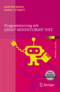 Programmierung mit LEGO Mindstorms NXT : Robotersysteme, Entwurfsmethodik, Algorithmen (eXamen.press) （2010. XII, 234 S. m. Abb. 23,5 cm）