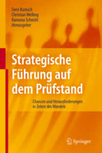 Strategische Führung auf dem Prüfstand : Chancen und Herausforderungen in Zeiten des Wandels （2009. XII, 253 S. 235 mm）