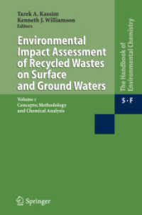 Environmental Impact Assessment of Recycled Wastes on Surface and Ground Waters : Concepts, Methodology and Chemical Analysis (The Handbook of Environ