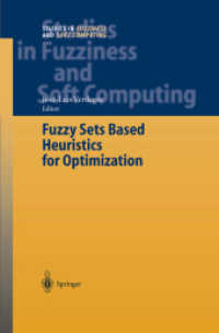 Fuzzy Sets Based Heuristics for Optimization (Studies in Fuzziness and Soft Computing)