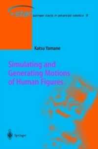 Simulating and Generating Motions of Human Figures (Springer Tracts in Advanced Robotics)