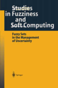 Fuzzy Sets in the Management of Uncertainty (Studies in Fuzziness and Soft Computing)