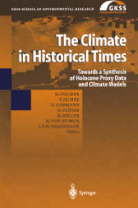 The Climate in Historical Times : Towards a Synthesis of Holocene Proxy Data and Climate Models (Gkss School of Environmental Research)