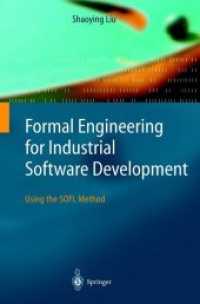Formal Engineering for Industrial Software Development : Using the Sofl Method