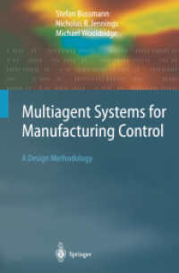 Multiagent Systems for Manufacturing Control : A Design Methodology (Springer Series on Agent Technology)