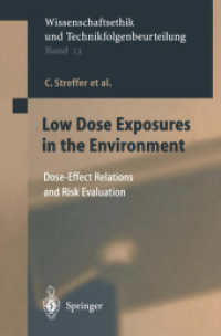Low Dose Exposures in the Environment : Dose-effect Relations and Risk Evaluation (Ethics of Science and Technology Assessment)