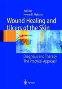 Wound Healing and Ulcers of the Skin : Diagnosis and Therapy - the Practical Approach