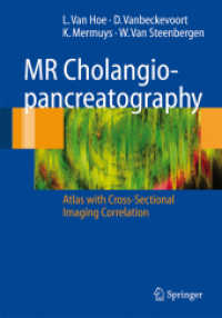 MR Cholangiopancreatography : Atlas with Cross-Sectional Imaging Correlation （2ND）