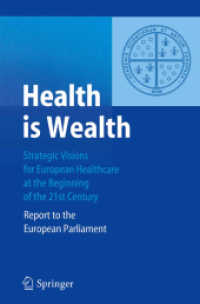 Health Is Wealth : Strategic Visions for European Healthcare at the Beginning of the 21st Century, Report of the European Parliament