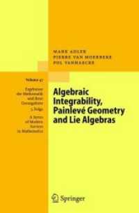 Algebraic Integrability, Painleve Geometry and Lie Algebras (Ergebnisse Der Mathematik Und Ihrer Grenzgebiete. 3. Folge a Series of Modern Surveys in