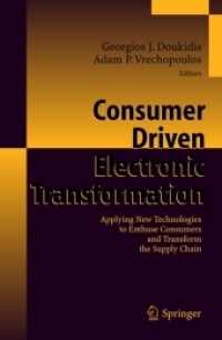Consumer Driven Electronic Transformation : Applying New Technologies to Enthuse Consumers and Transform the Supply Chain