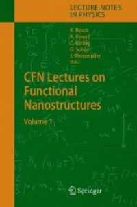 Cfn Lectures on Functional Nanostructures (Lecture Notes in Physics) 〈1〉