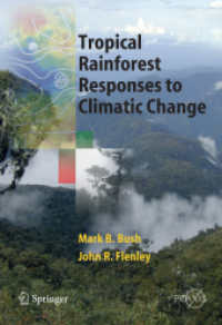 Tropical Rainforest Responses to Climatic Change (Springer Praxis Books) （Softcover reprint of hardcover 1st ed. 2007. 2010. xxxii, 396 S. XXXII）