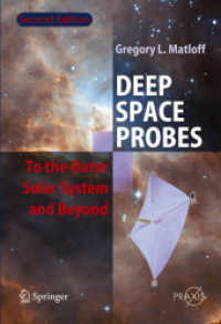 Deep Space Probes : To the Outer Solar System and Beyond (Springer Praxis Books / Astronautical Engineering) （2ND）