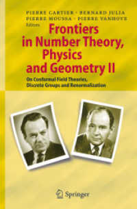 Frontiers in Number Theory, Physics, and Geometry : On Conformal Field Theories, Discrete Groups and Renormalization 〈2〉