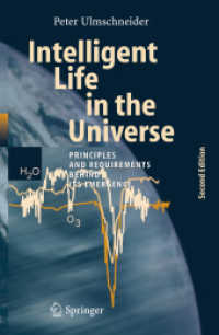Intelligent Life in the Universe : Principles and Requirements Behind Its Emergence (Advances in Astrobiology and Biogeophysics) （2ND）