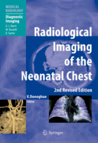 Radiological Imaging of the Neonatal Chest (Medical Radiology / Diagnostic Imaging) （2ND）