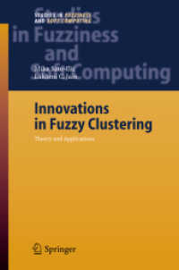 Innovations in Fuzzy Clustering : Theory and Applications (Studies in Fuzziness and Soft Computing)