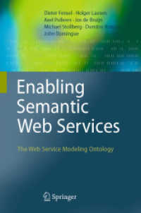 Enabling Semantic Web Services : The Web Service Modeling Ontology