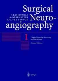 Surgical Neuroangiography : 1 Clinical Vascular Anatomy and Variations （2ND）