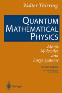 Quantum Mathematical Physics : Atoms, Molecules and Large Systems （2ND）