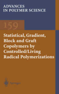 Statistical, Gradient and Segmented Copolymers by Controlled/Living Radical Polymerizations (Advances in Polymer Science 159)