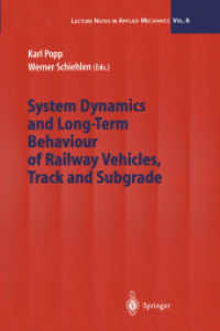 System Dynamics and Long-Term Behaviour of Railway Vehicles, Track and Subgrade (Lecture Notes in Applied and Computational Mechanics)