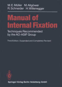 Manual of INTERNAL FIXATION : Techniques Recommended by the AO-ASIF Group （3RD）