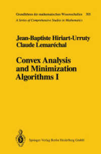 Convex Analysis and Minimization Algorithms : Part 1: Fundamentals (Grundlehren der mathematischen Wissenschaften Vol.305)