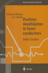 Positron Annihilation in Semiconductors : Defect Studies (Springer Series in Solid-State Sciences 127)