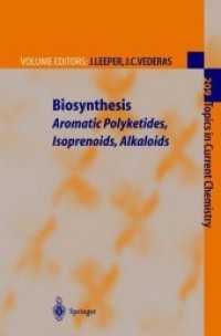Biosynthesis : Aromatic Polyketides, Isoprenoids, Alkaloids (Topics in Current Chemistry)