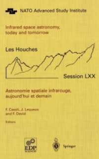 Astronomie Spatiale Infrarouge, Aujourd'hui Et Demain/ Infrared Space Astronomy, Today and Tomorrow : 3-28 August 1998 (Les Houches - Ecole D'ete De P