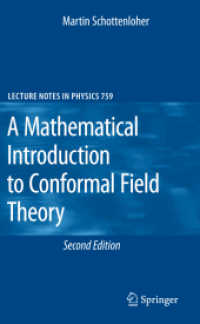 A Mathematical Introduction to Conformal Field Theory (Lecture Notes in Physics 759) （2ND）