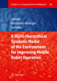 Multiple Abstraction Hierarchies for Mobile Robot Operation in Large Environments (Studies in Computational Intelligence)