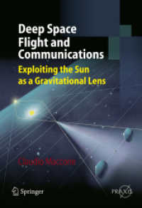 Deep Space Flight and Communications : Exploiting the Sun as a Gravitational Lens (Springer Praxis Books / Astronautical Engineering)