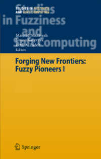 Forging New Frontiers: Fuzzy Pioneers I (Studies in Fuzziness and Soft Computing)