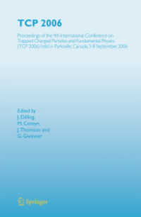 Tcp 2006 : Proceedings of the 4th International Conference on Trapped Charged Particles and Fundamental Physics (Tcp 2006) Held in Parksville, Canada,