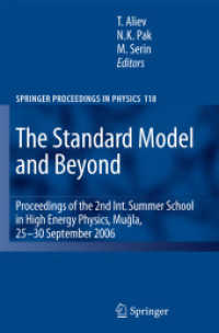 The Standard Model and Beyond : Proceedings of the 2nd Int. Summer School in High Energy Physics, Mugla, 25-30 September 2006 (Springer Proceedings in