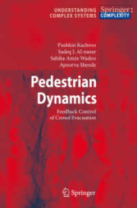 Pedestrian Dynamics : Feedback Control of Crowd Evacuation (Understanding Complex Systems)