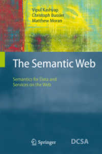 The Semantic Web : Semantics for Data and Services on the Web (Data-centric Systems and Applications)