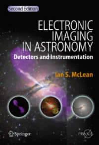 Electronic Imaging in Astronomy : Detectors and Instrumentation (Springer Praxis Books / Astronomy and Planetary Sciences) （2ND）