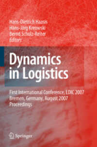 Dynamics in Logistics : First International Conference, Ldic 2007, Bremen, Germany, August 2007. Proceedings
