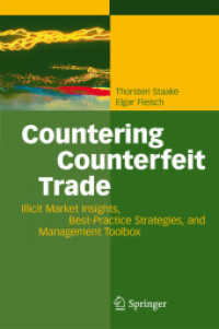 Countering Counterfeit Trade : Illicit Market Insights, Best-practice Strategies, and Management Toolbox