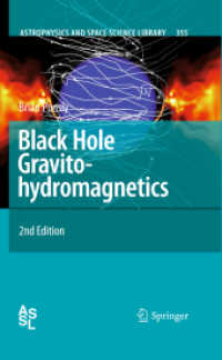 Black Hole Gravitohydromagnetics (Astrophysics and Space Science Library 355) （2ND）