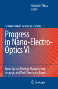 Progress in Nano-electro-optics VI : Nano-optical Probing, Manipulation, Analysis, and Their Theoretical Bases (Springer Series in Optical Sciences)
