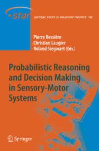 Probabilistic Reasoning and Decision Making in Sensory-motor Systems (Springer Tracts in Advanced Robotics)