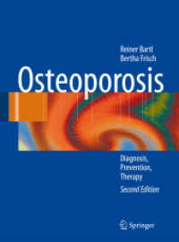 Osteoporosis : Diagnosis, Prevention, Therapy （2. Aufl. 2010. x, 321 S. X, 321 p. 260 mm）