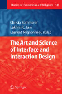 The Art and Science of Interface and Interaction Design (Studies in Computational Intelligence) 〈1〉